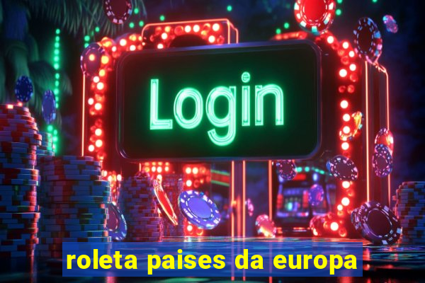 roleta paises da europa